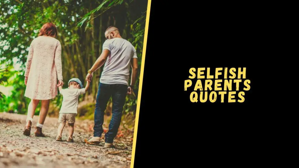Selfish Parents quotes