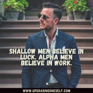 Alpha men quotes