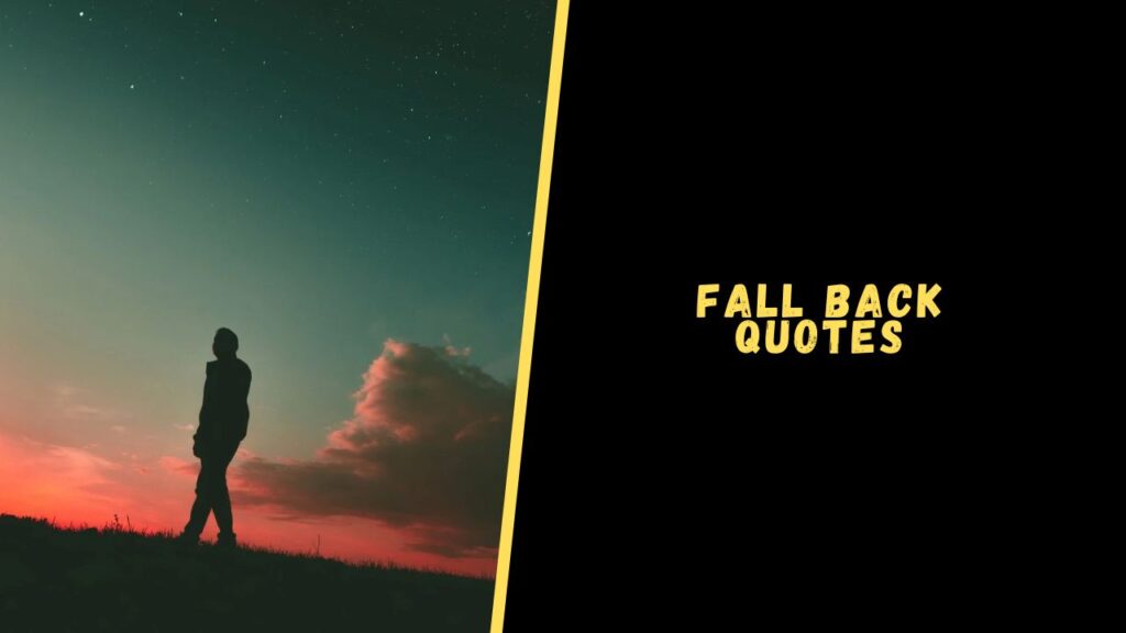 Fall Back quotes