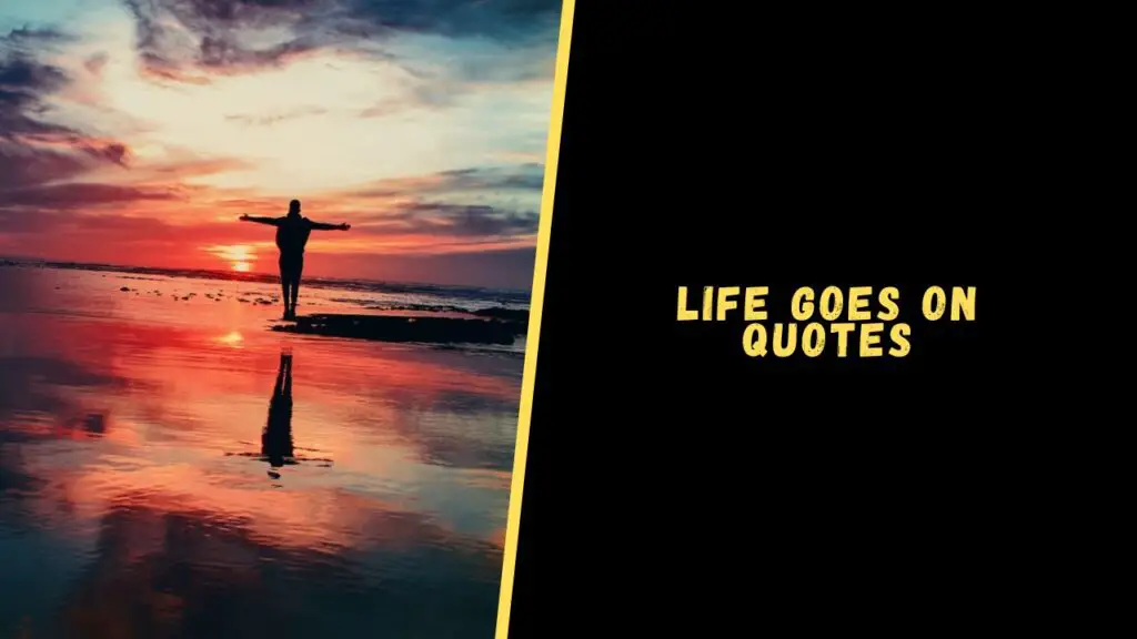 Life Goes On quotes