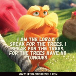 the lorax sayings