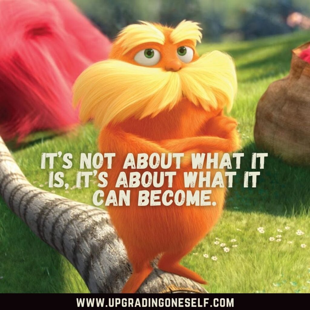 Top 15 Harsh Reality Quotes From The Lorax That Hit Hard