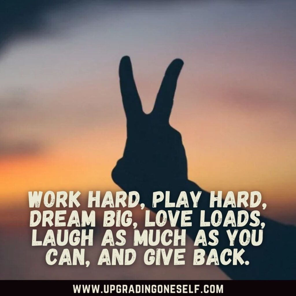 Top Motivational Quotes About Work Hard Play Hard