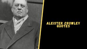 Aleister Crowley quotes