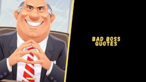 Bad Boss quotes