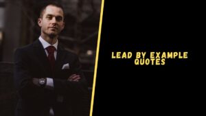 Lead By Example quotes