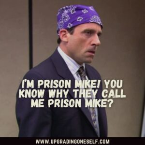 Mike Prison sayings