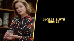 Lucille Bluth quotes