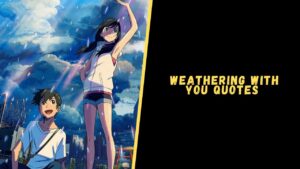 Weathering with You quotes
