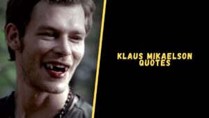 Klaus Mikaelson quotes