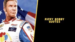 Ricky Bobby quotes