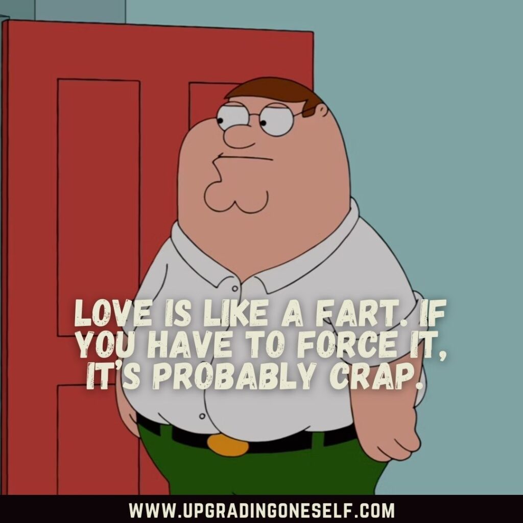 Top 18 Hilarious Quotes From Peter Griffin To Make Your Day