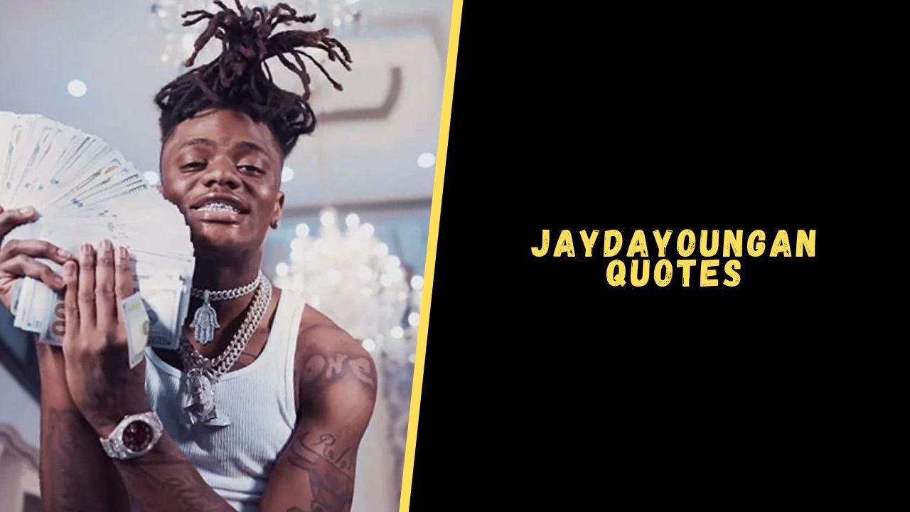 Top 17 Inspirational Quotes From JayDaYoungan To Stun You