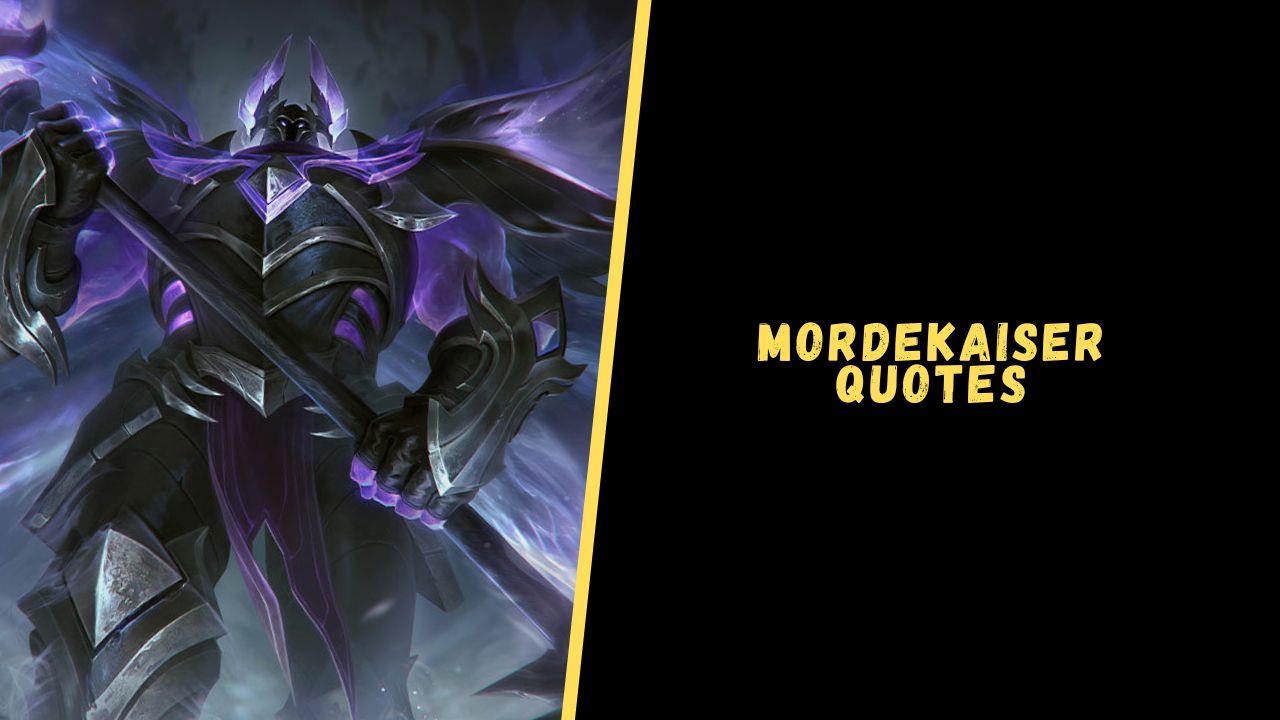 Mordekaiser quotes