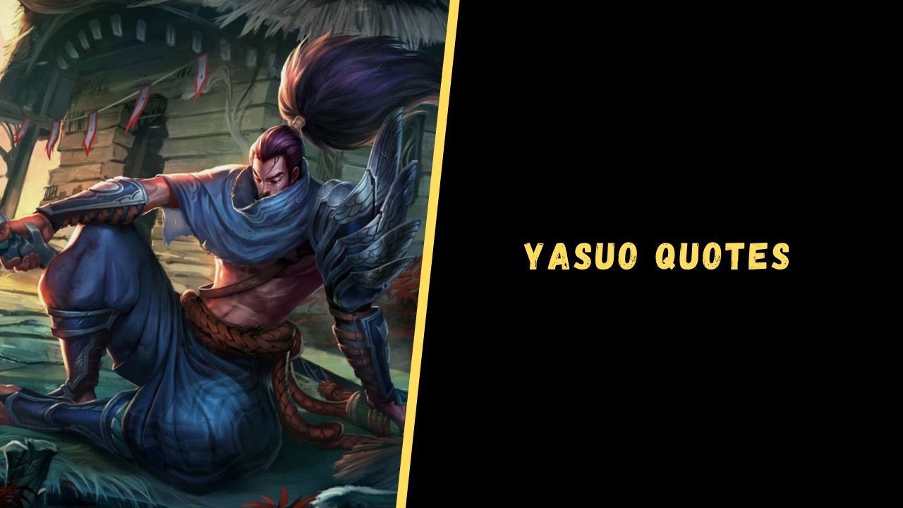 Yasuo quotes