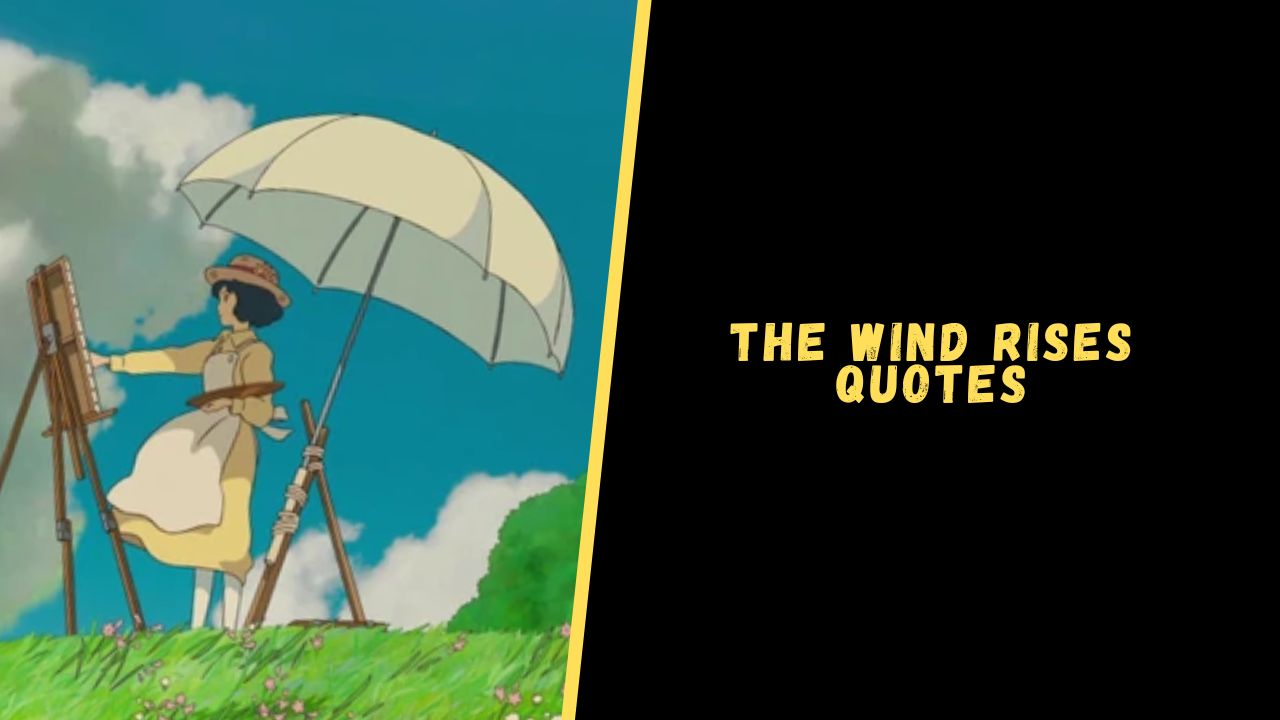 the wind rises quotes