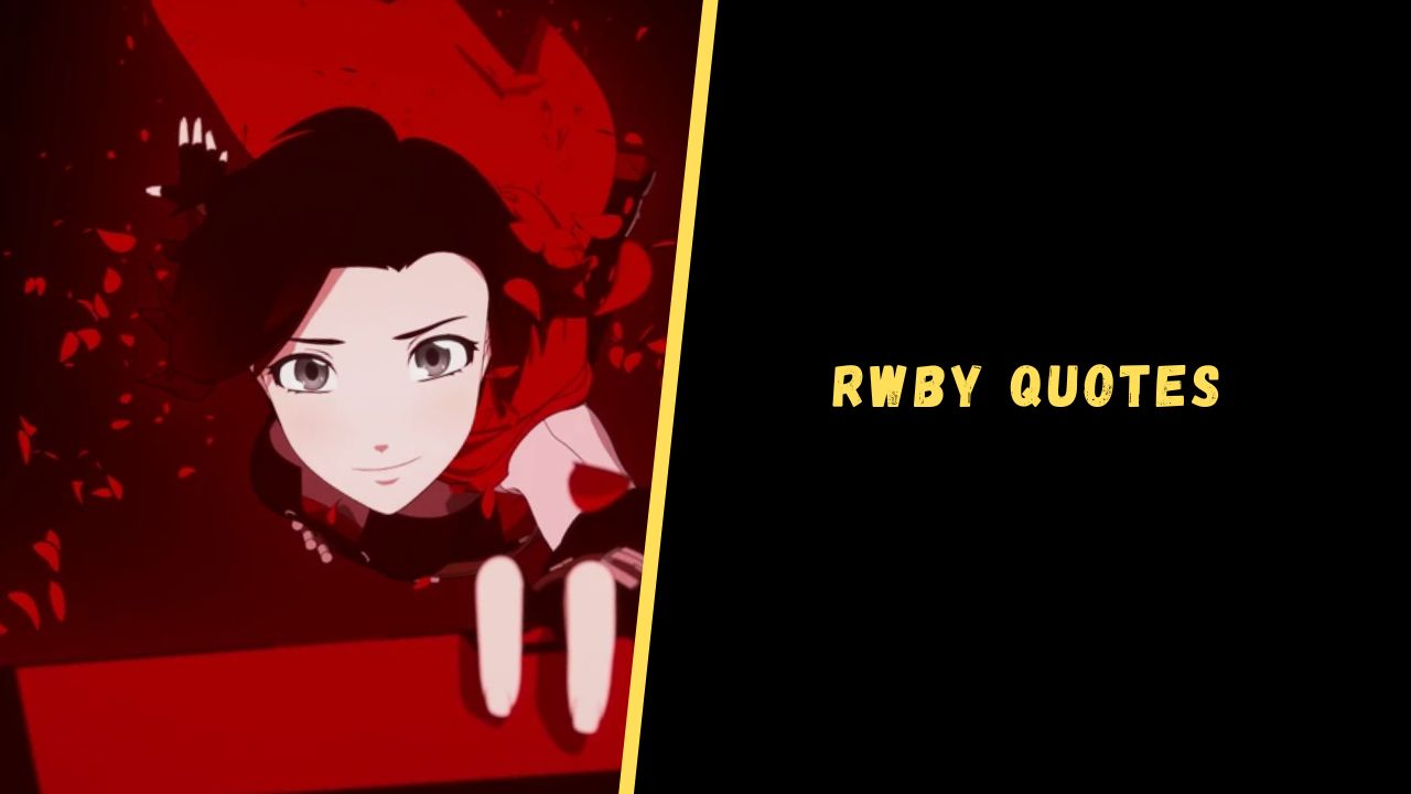 RWBY Quotes